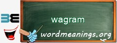 WordMeaning blackboard for wagram